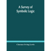 A survey of symbolic logic