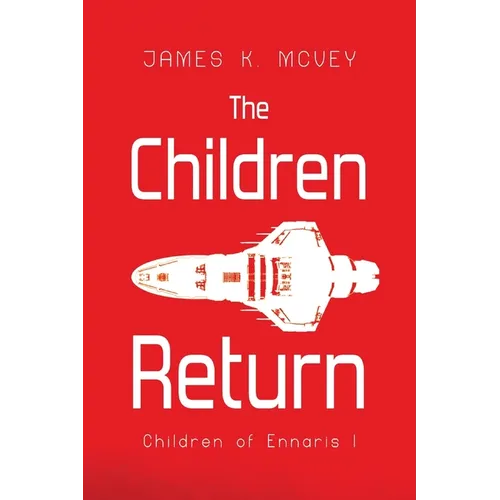 The Children Return: Children of Ennaris I