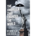 The Umbrella That Changed the World