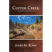 Copper Creek: A Biography of Martin E. Tew