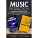 Music Production: Everything You Need To Know About Producing Music and Songwriting