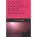 Catholic Charismatic Renewal Movement: It's Influence in the Christian Spiritual Life