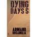 Dying Days 5