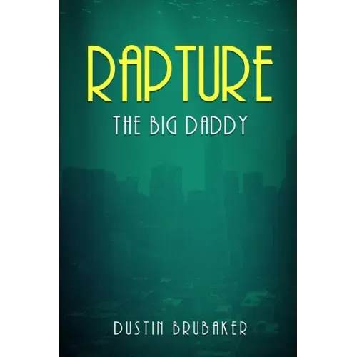 Rapture: The Big Daddy