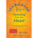 Parenting from the Heart: A Guide to the Essence of Parenting from the Inside-Out