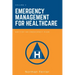 Emergency Management for Healthcare: Writing an Emergency Plan