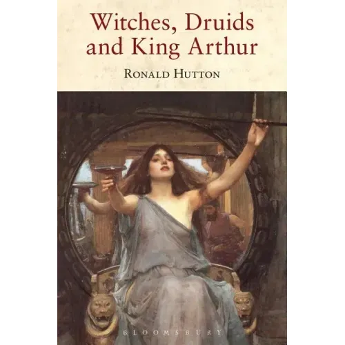 Witches, Druids and King Arthur