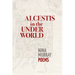 Alcestis in the Underworld: Poems