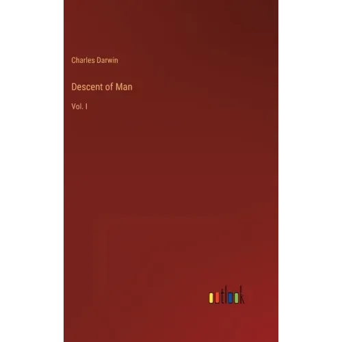 Descent of Man: Vol. I