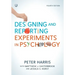 Designing and Reporting Experiments in Psychology