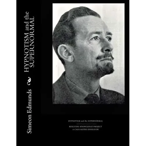 HYPNOTISM and the SUPERNORMAL