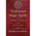 Traditional Magic Spells for Protection and Healing
