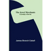 The Jewel Merchants: A Comedy in One Act
