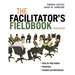 The Facilitator's Fieldbook