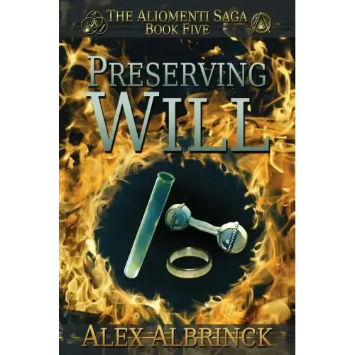 Preserving Will (The Aliomenti Saga - Book 5)