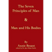 The Seven Principles Of Man & Man And His Bodies