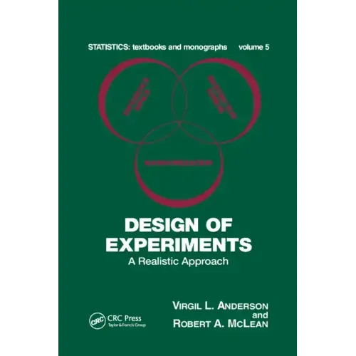 Design of Experiments: A Realistic Approach