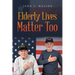 Elderly Lives Matter Too