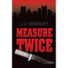 Measure Twice