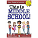 This Is Middle School: Your Guide to Success