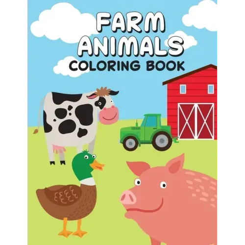 Farm Animals Coloring Book: Children's Coloring Book: Farm Animals