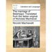The Marriage of Belphegor. Translated from the Italian Original of Nicholas Machiavel.
