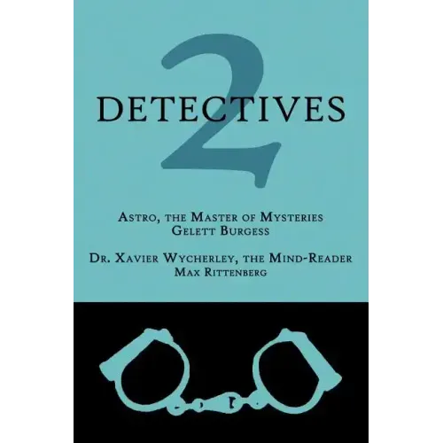 2 Detectives: Astro, the Master of Mysteries / Dr. Xavier Wycherley, the Mind-Reader