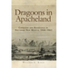 Dragoons in Apacheland: Conquest and Resistance in Southern New Mexico, 1846-1861