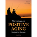Narratives on Positive Aging: Recipes for Success