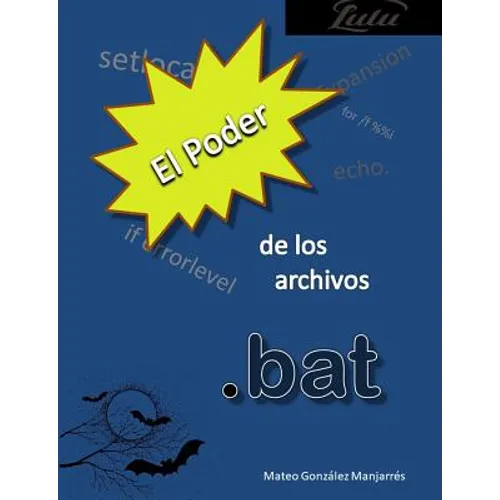 El poder de los archivos .bat