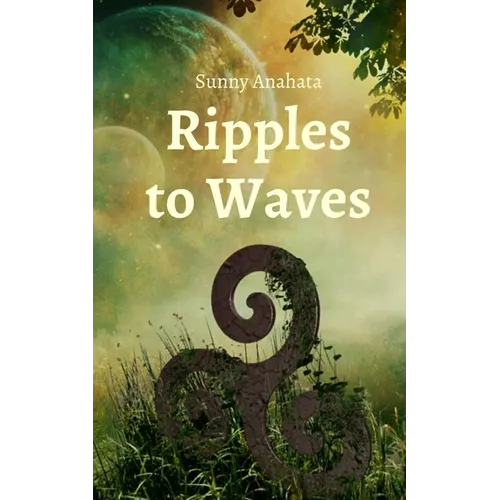 Ripples to Waves