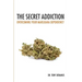 The Secret Addiction: Overcoming Your Marijuana Dependency