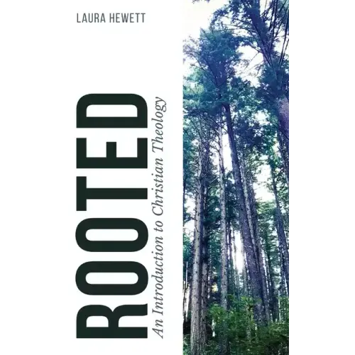 Rooted: An Introduction to Christian Theology