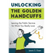 Unlocking the Golden Handcuffs: Leaving the Public Service for Work You Really Love