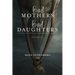 Bad Mothers, Bad Daughters