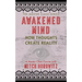 Awakened Mind (Master Class Series): How Thoughts Create Reality