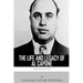 American Gangsters: The Life and Legacy of Al Capone