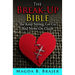 The Break-Up Bible: The Keep Strong, Let Go And Move On Guide