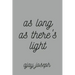 As Long As There's Light