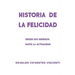Historia de la Felicidad: Desde los griegos, hasta la actualidad