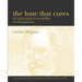 The Hate That Cures: The Psychological Reversibility of Schizophrenia