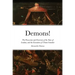 Demons!: The Possession and Exorcism of the Nuns of Loudun, and the Execution of Urbain Grandier