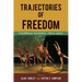 Trajectories of Freedom: Caribbean Societies, 1807-2007