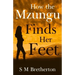 How the Mzungu Finds her Feet