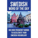 Swedish Word of the Day: 365 High Frequency Words to Accelerate Your Swedish Vocabulary