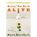Bring 'em Back Alive: A Healing Plan for Those Wounded by the Church