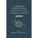 Caribbean Perspectives on Criminology and Criminal Justice: Volume 1