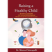Raising a Healthy Child: Universal Nurturing Techniques to Overcome Adverse Childhood Experiences, Child Trauma, and Behavior Disorders