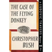 The Case of the Flying Donkey: A Ludovic Travers Mystery