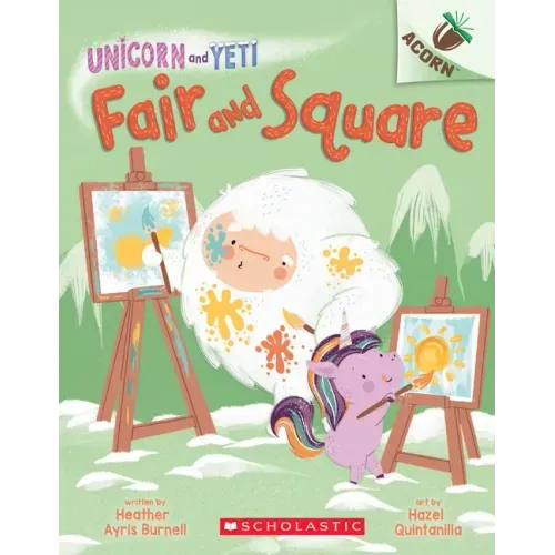 Fair and Square: An Acorn Book (Unicorn and Yeti #5): Volume 5